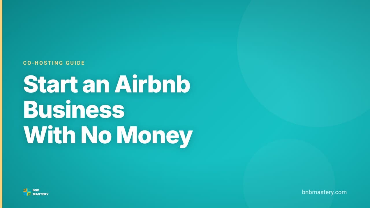 How to Start an Airbnb Business With No Money (the Realistic Way)